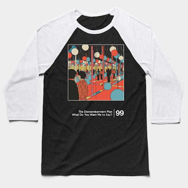 The Dismemberment Plan - Minimalist Graphic Artwork Design Baseball T-Shirt by saudade